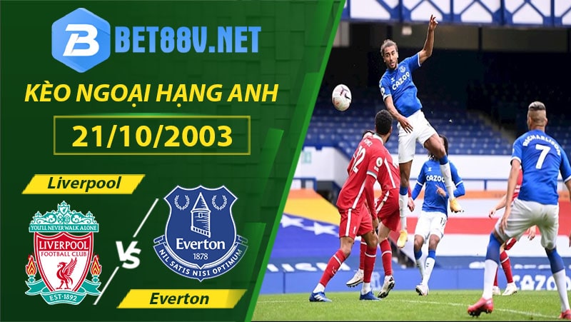 Thông tin về việc Nhận định Liverpool vs Everton